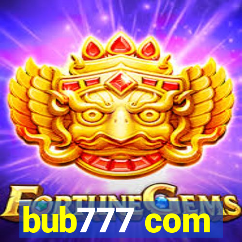 bub777 com